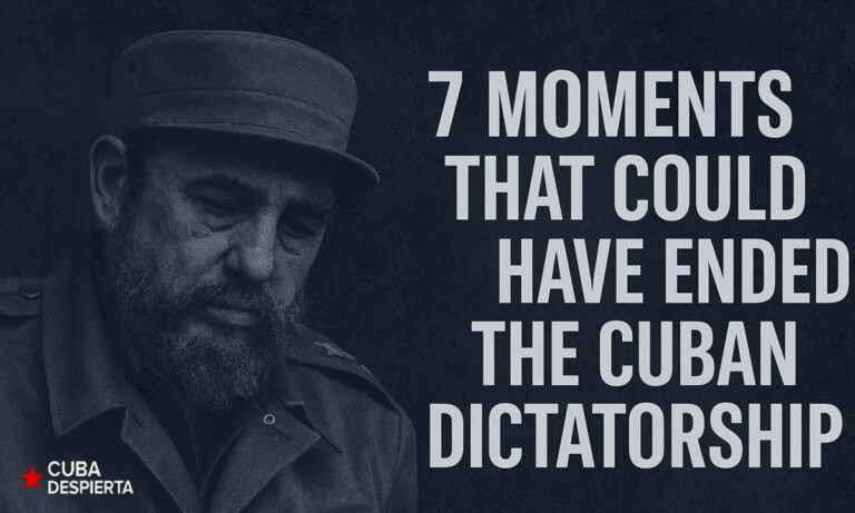 7 Momentos en los que pudieron acabar con la Dictadura en Cuba